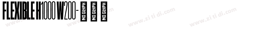 Flexible H1000 W200字体转换 Flexible H1000 W200字体转换